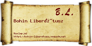 Bohin Liberátusz névjegykártya